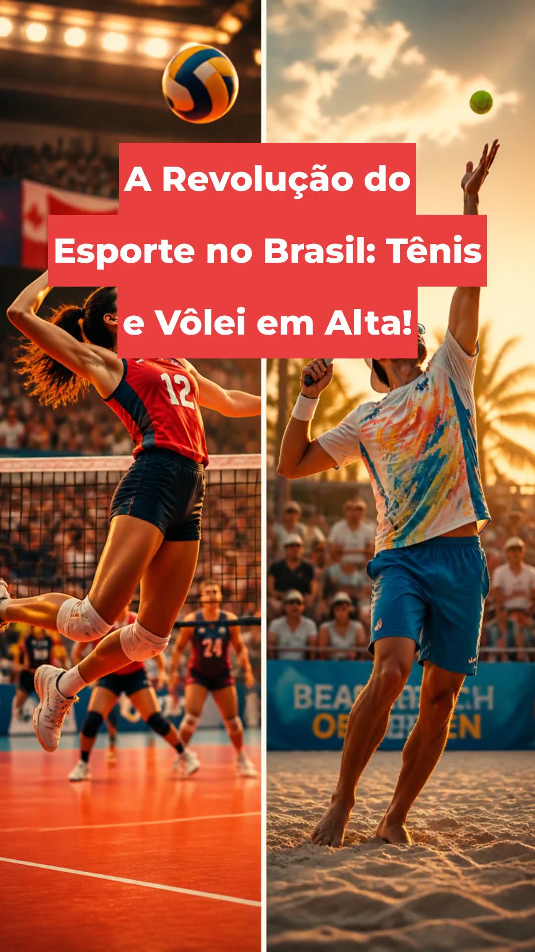 A Revolução do Esporte no Brasil: Tênis e Vôlei em Alta!