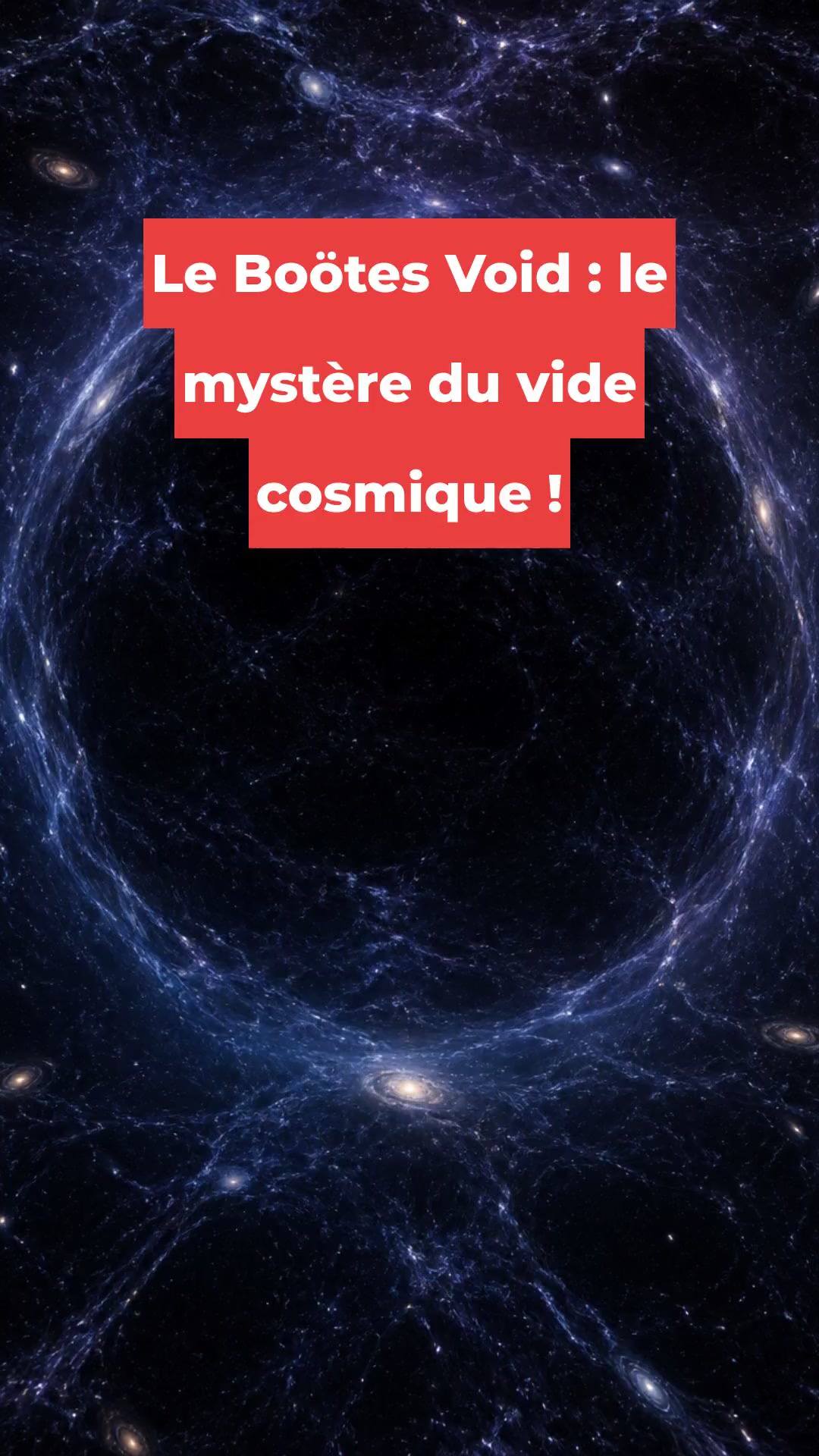 Le Boötes Void : le mystère du vide cosmique !