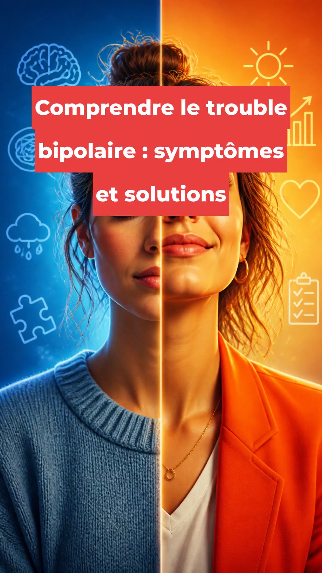 Comprendre le trouble bipolaire : symptômes et solutions