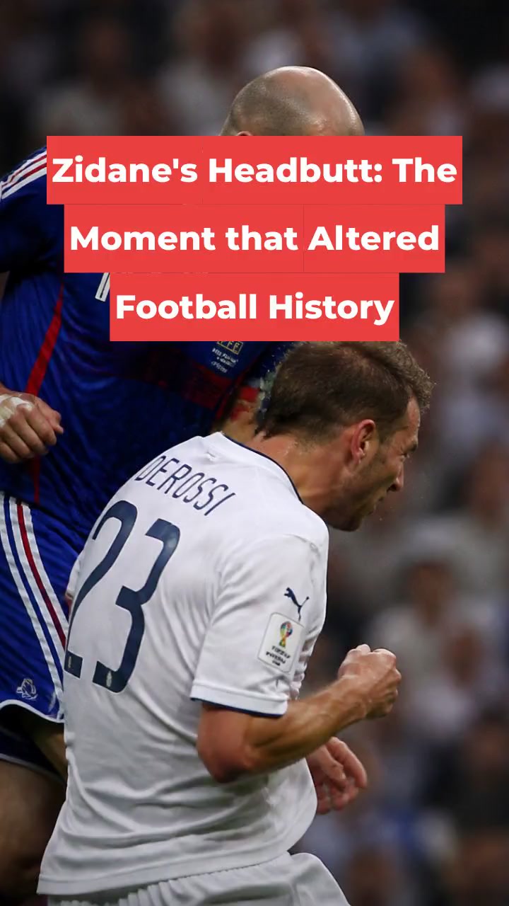 Zidane's Headbutt: The Moment that Altered Football History