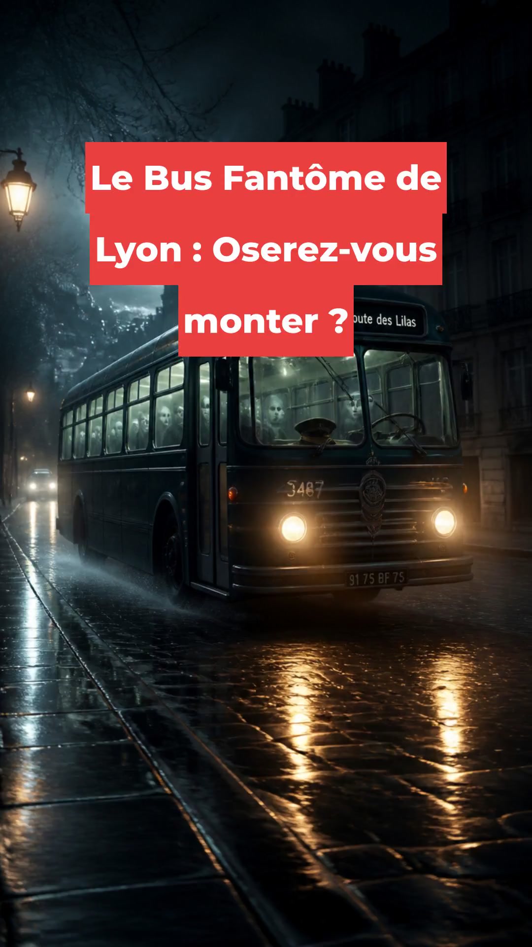 Le Bus Fantôme de Lyon : Oserez-vous monter ?