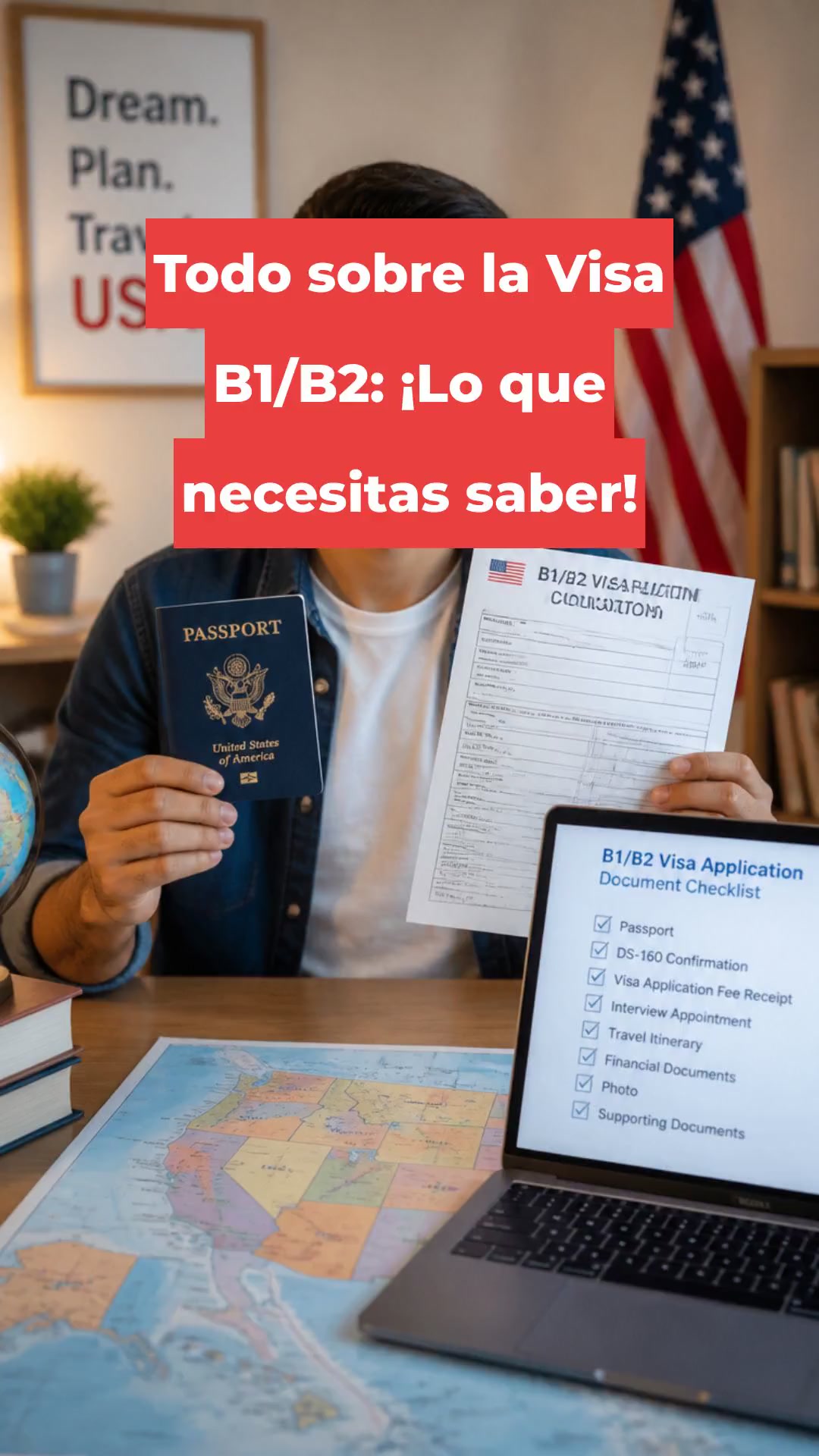 Todo sobre la Visa B1/B2: ¡Lo que necesitas saber!