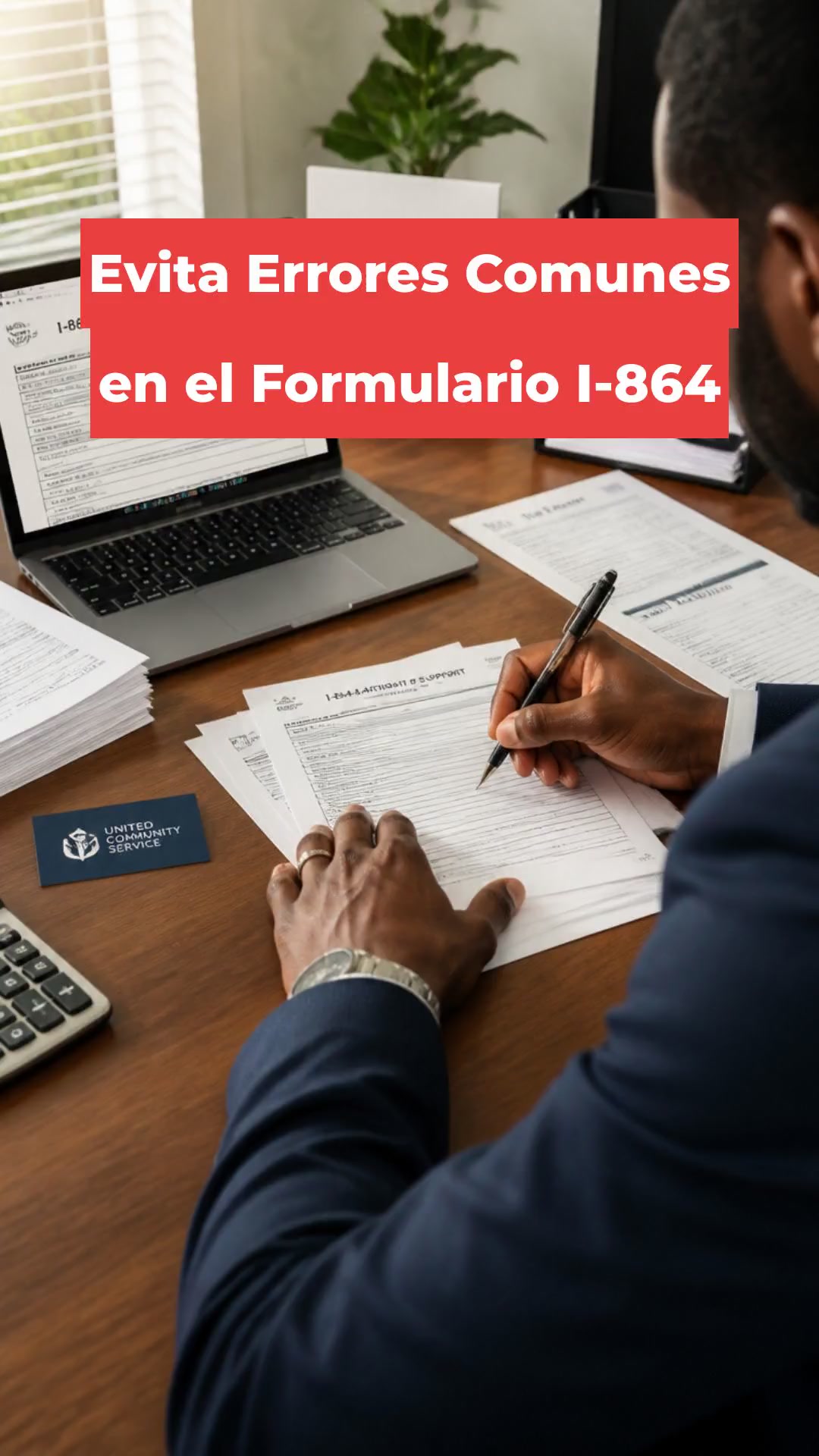Evita Errores Comunes en el Formulario I-864
