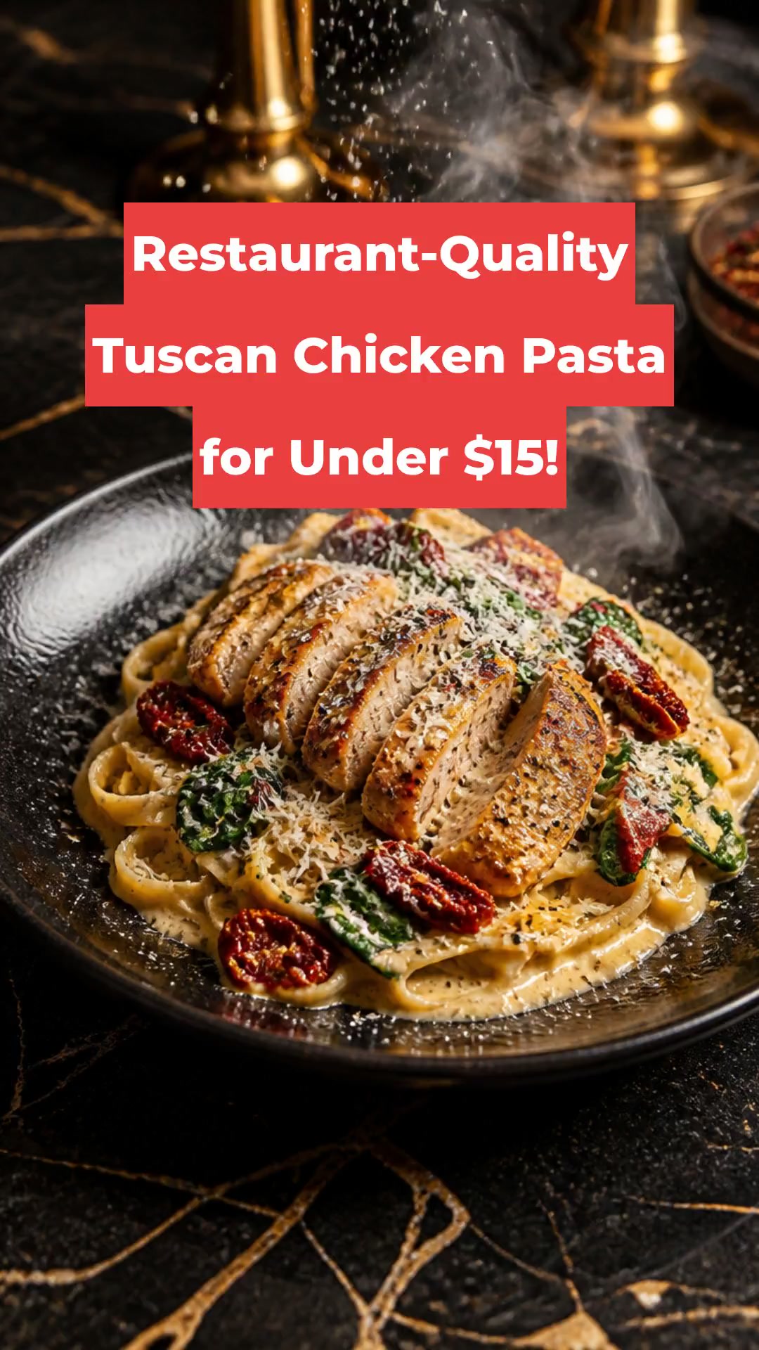 Restaurant-Quality Tuscan Chicken Pasta for Under $15!
