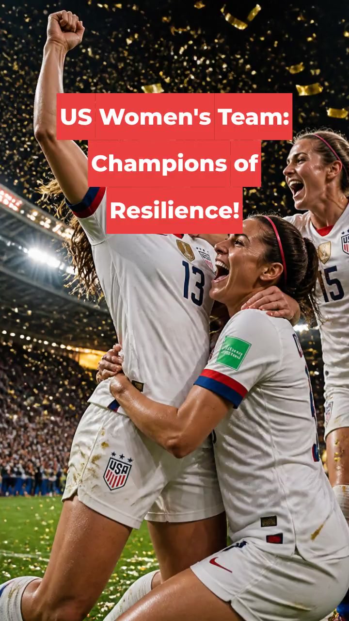 US Women's Team: Champions of Resilience!