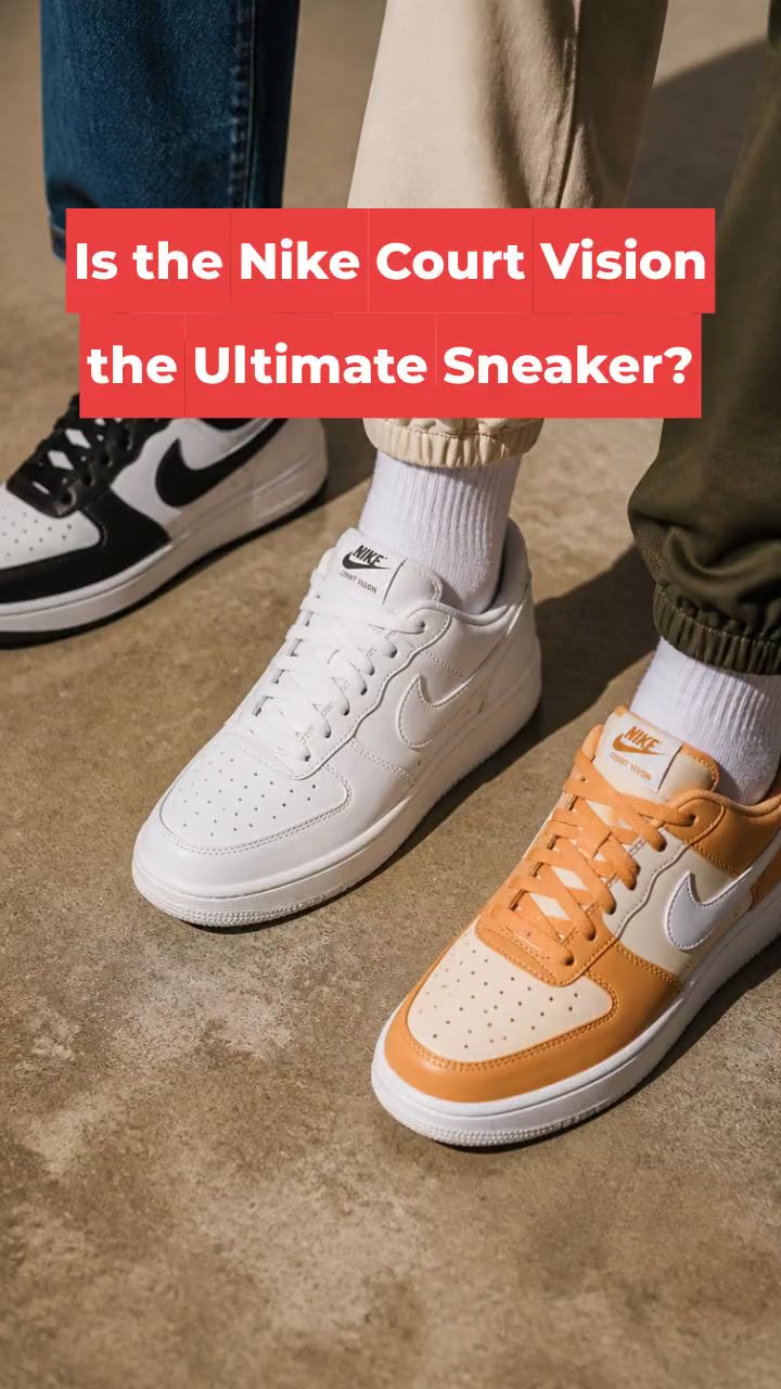 Is the Nike Court Vision the Ultimate Sneaker?