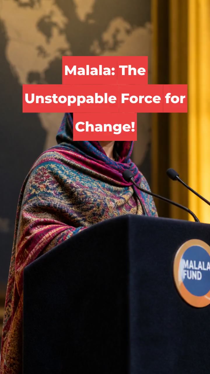 Malala: The Unstoppable Force for Change!