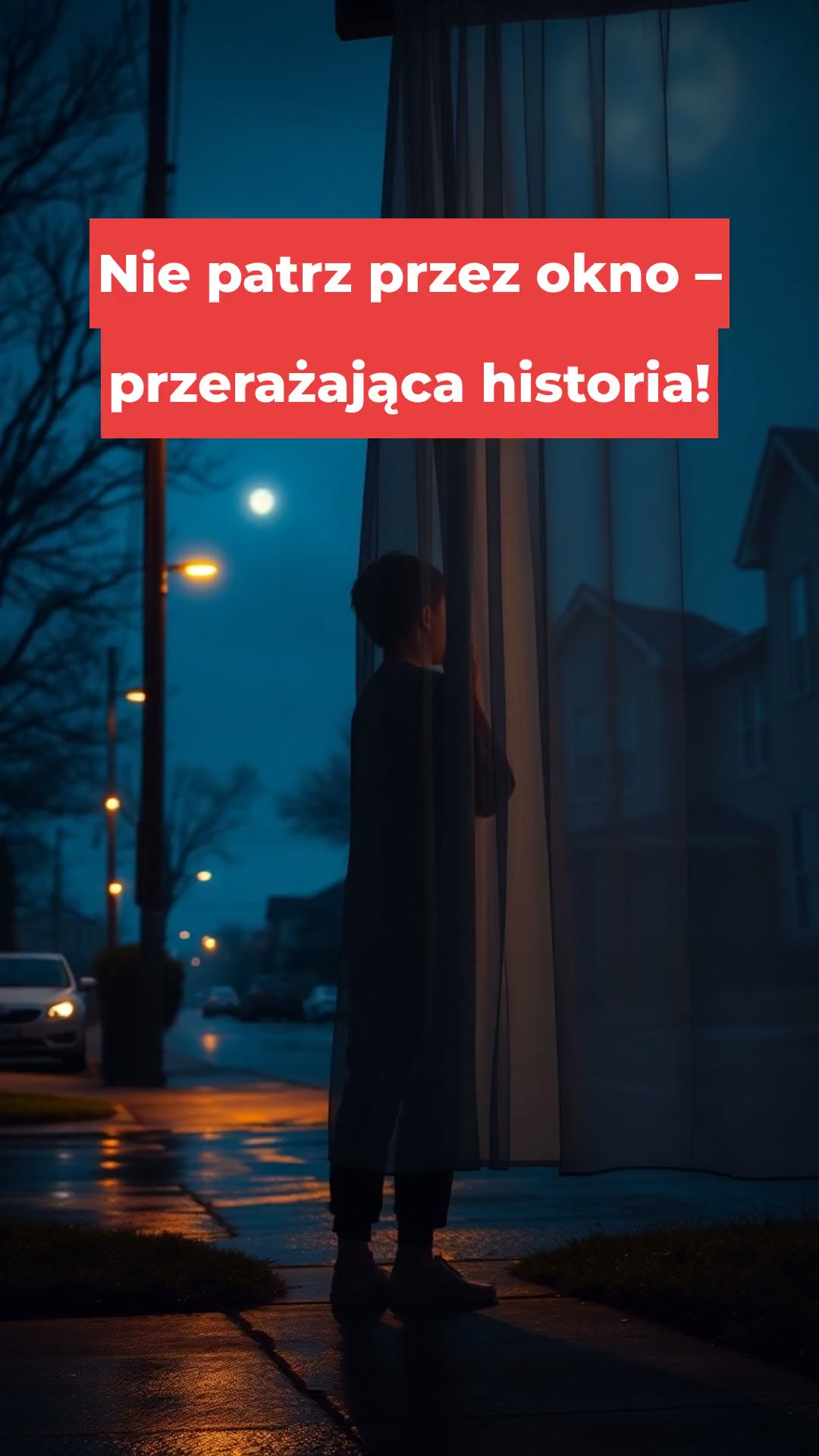Nie patrz przez okno – przerażająca historia!