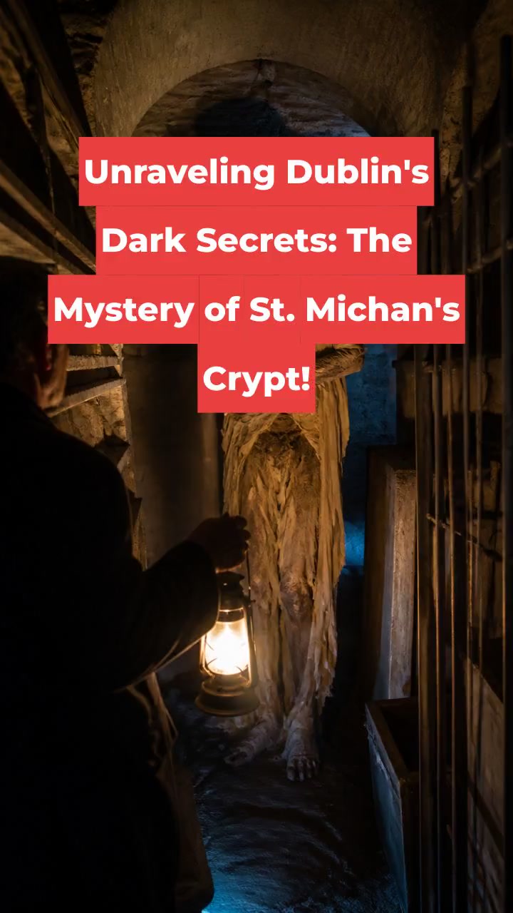 Unraveling Dublin's Dark Secrets: The Mystery of St. Michan's Crypt!