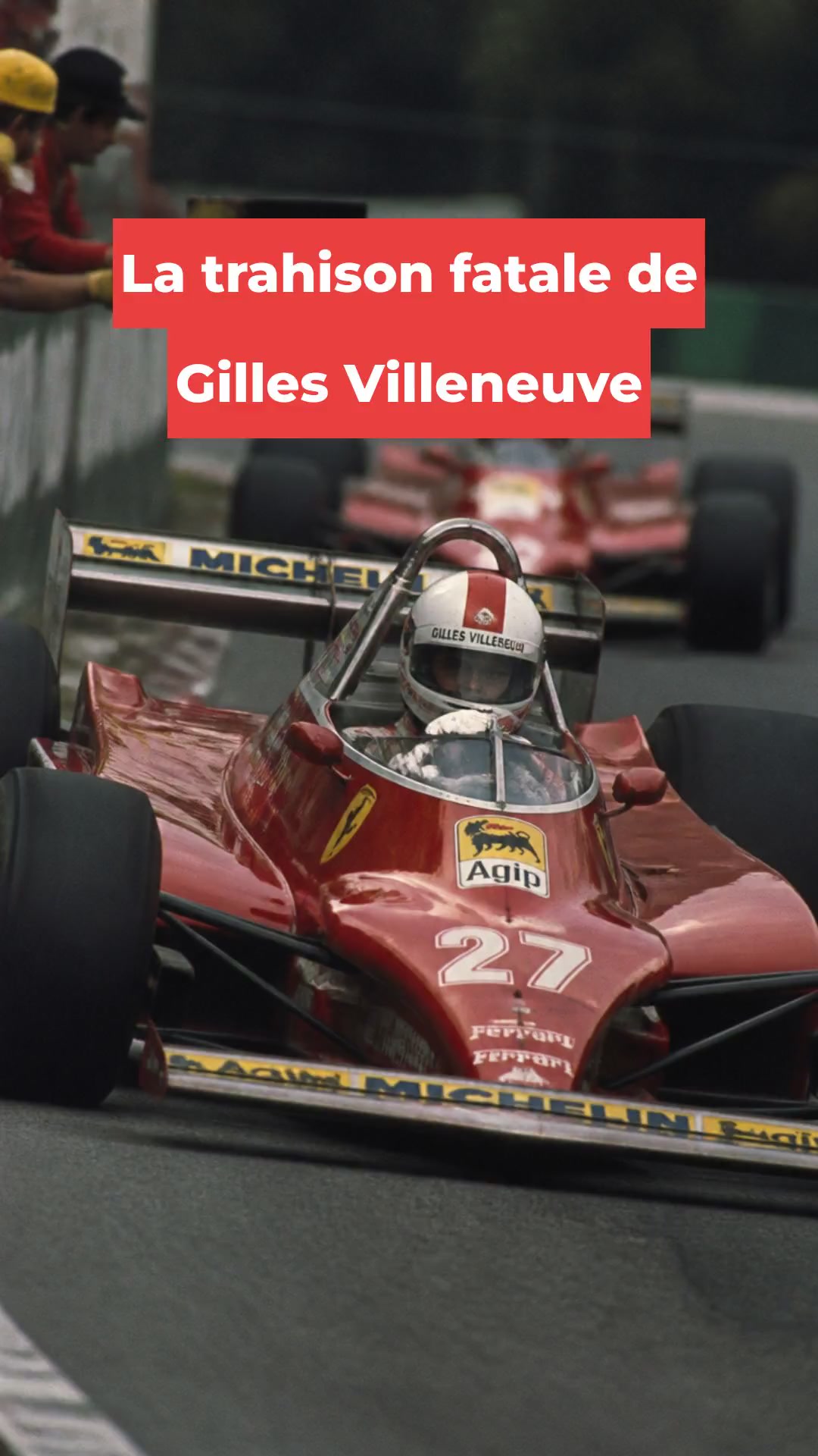 La trahison fatale de Gilles Villeneuve