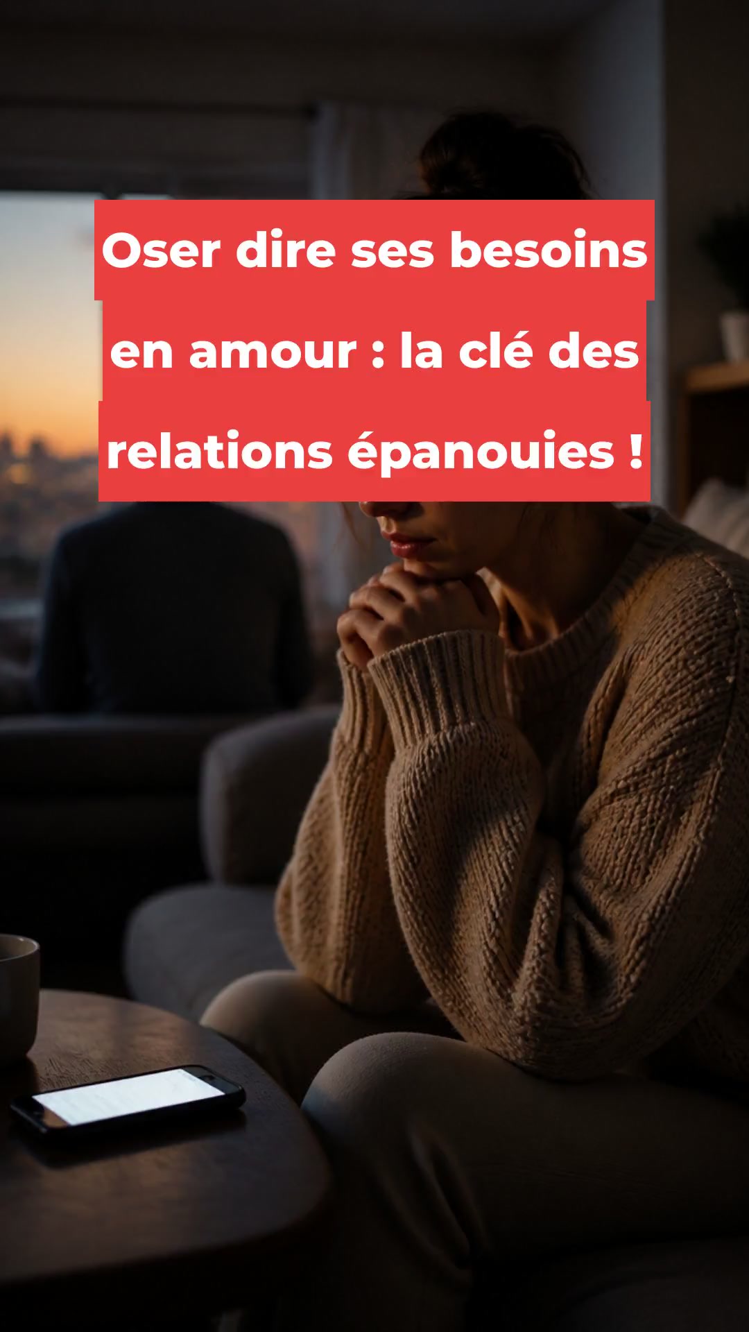 Oser dire ses besoins en amour : la clé des relations épanouies !