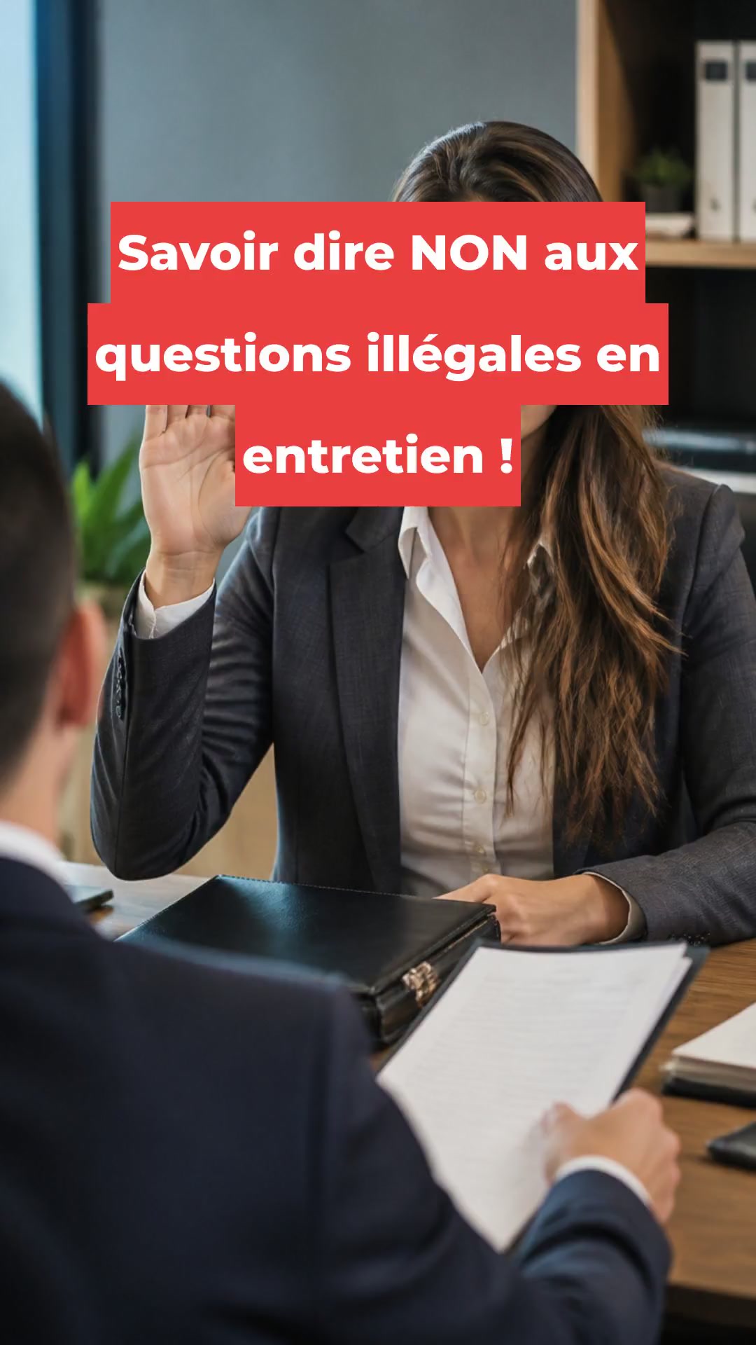 Savoir dire NON aux questions illégales en entretien !