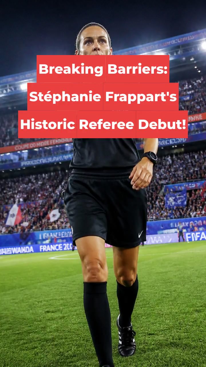 Breaking Barriers: Stéphanie Frappart's Historic Referee Debut!