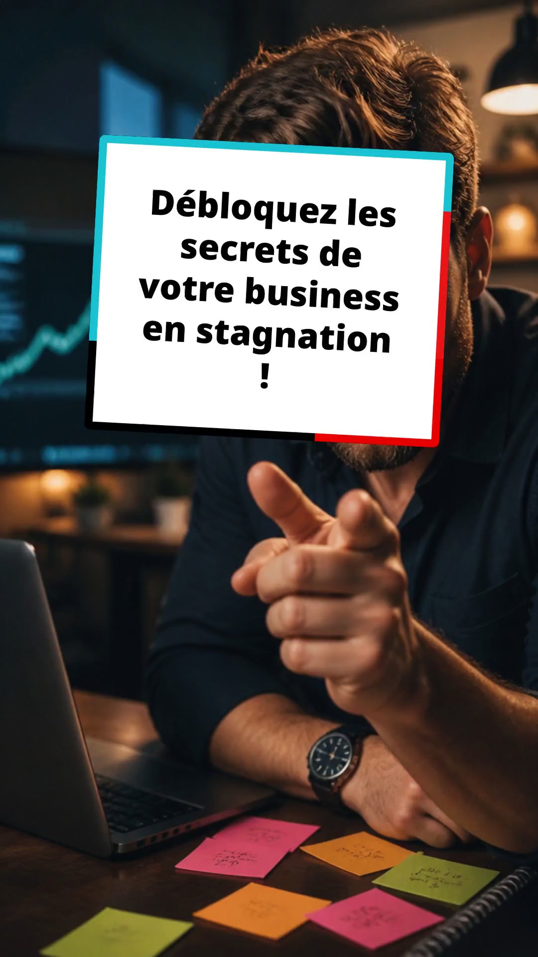 Débloquez les secrets de votre business en stagnation !
