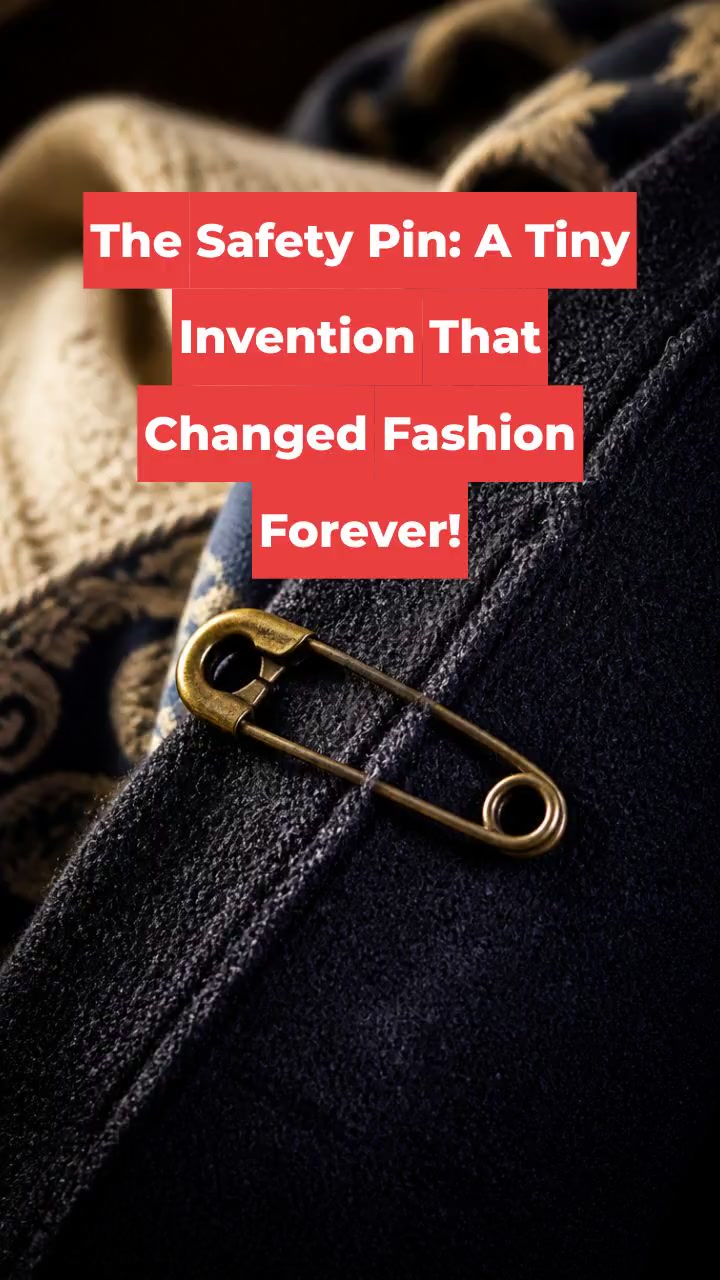The Safety Pin: A Tiny Invention That Changed Fashion Forever!
