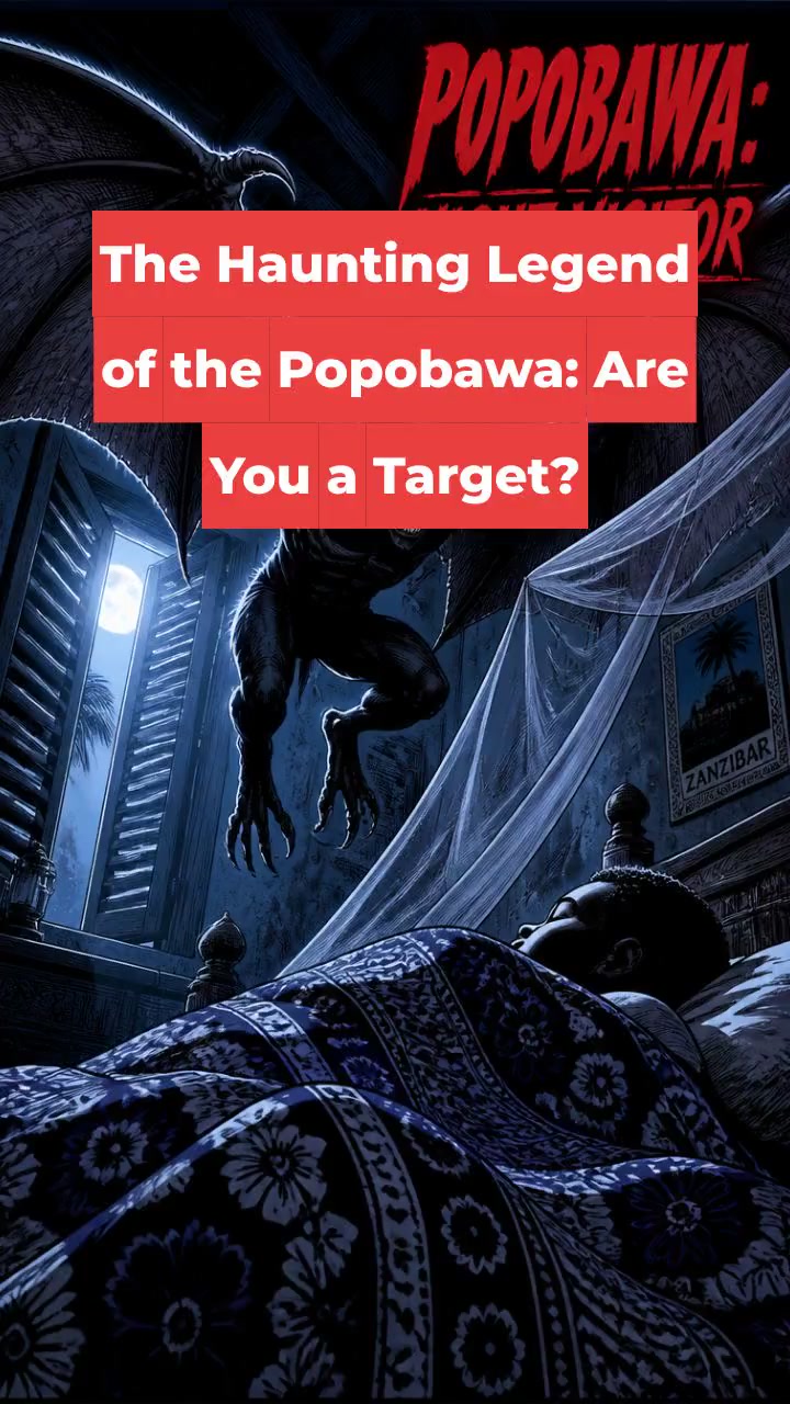 The Haunting Legend of the Popobawa: Are You a Target?