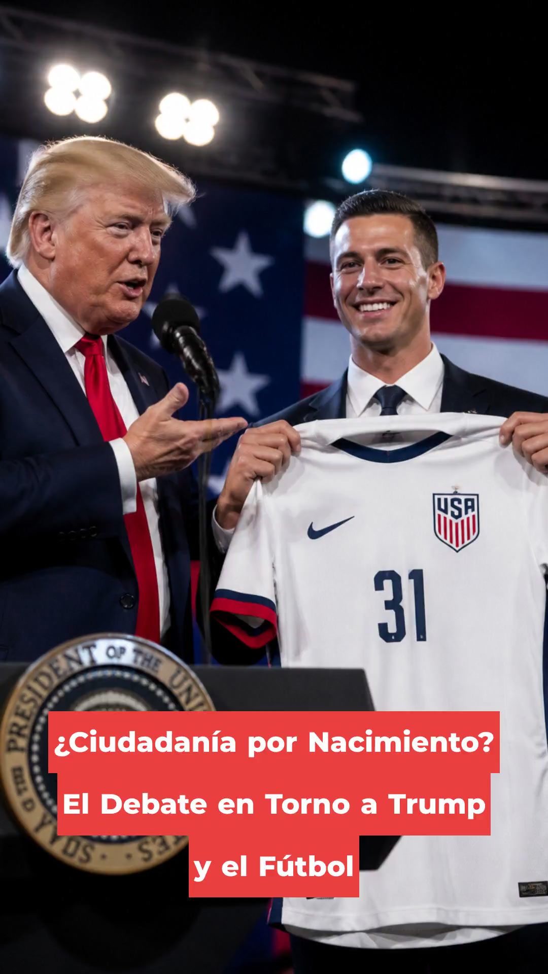 ¿Ciudadanía por Nacimiento? El Debate en Torno a Trump y el Fútbol