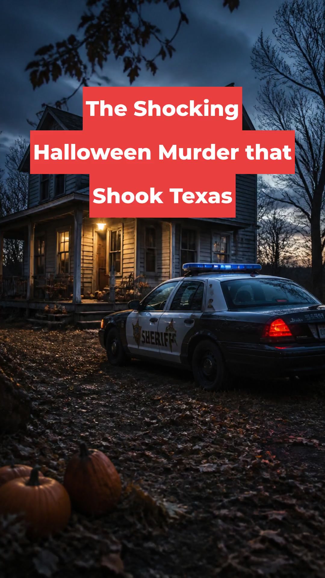 The Shocking Halloween Murder that Shook Texas