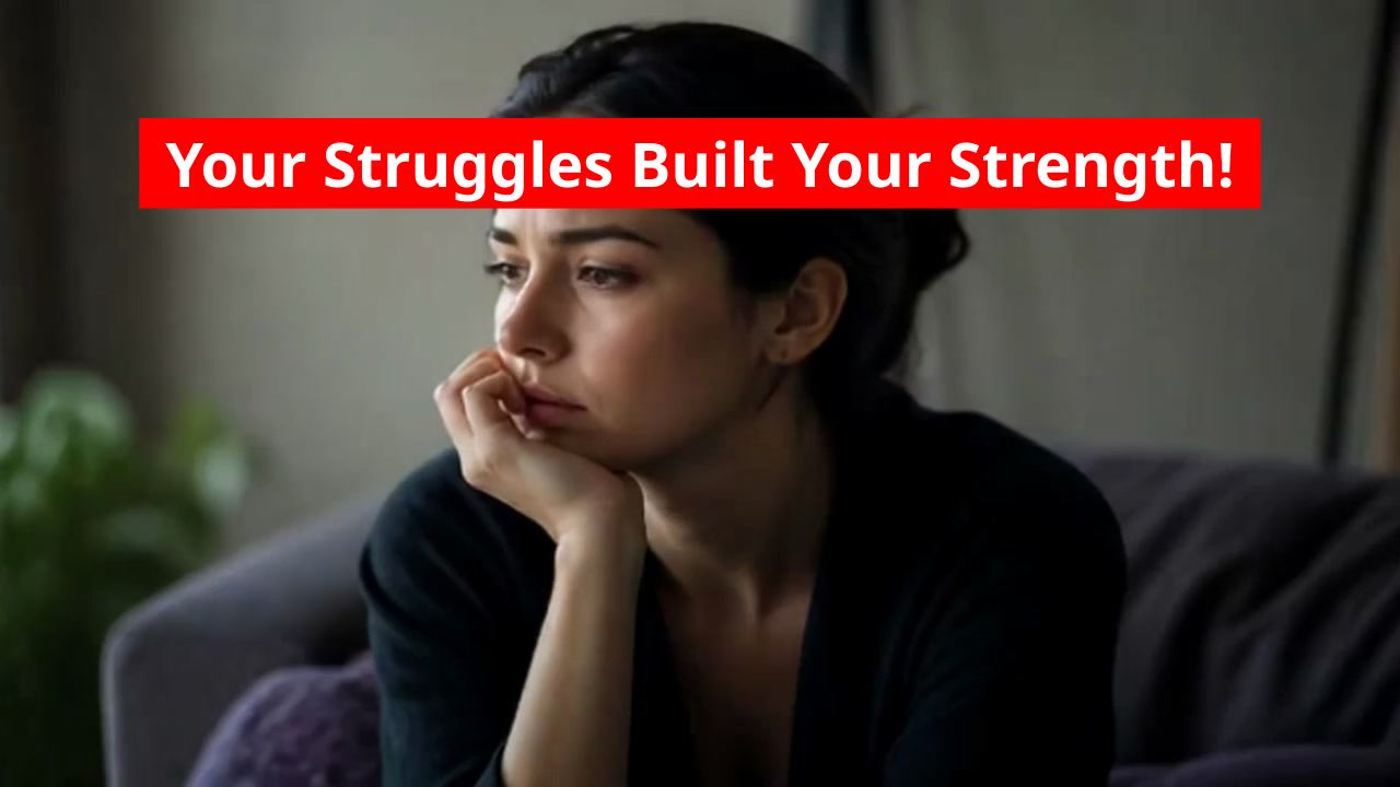 Finding Strength in Your Struggles