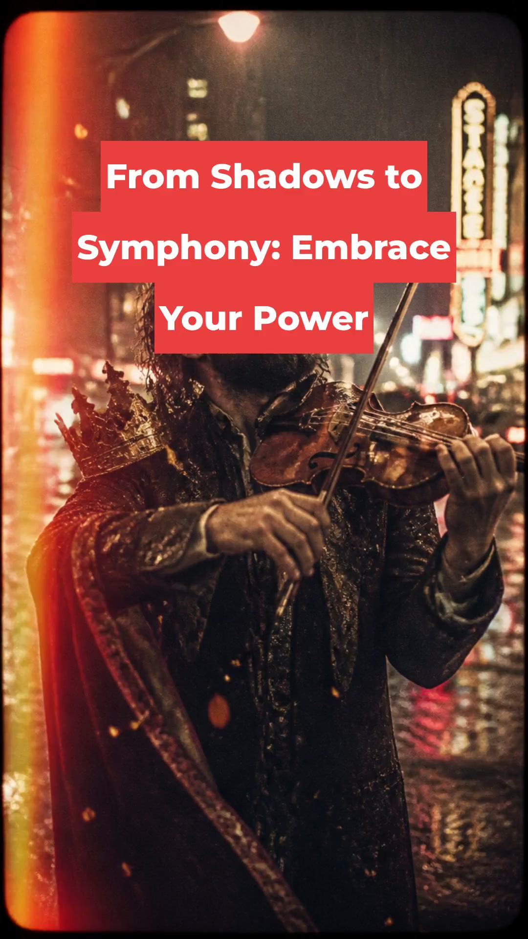 From Shadows to Symphony: Embrace Your Power