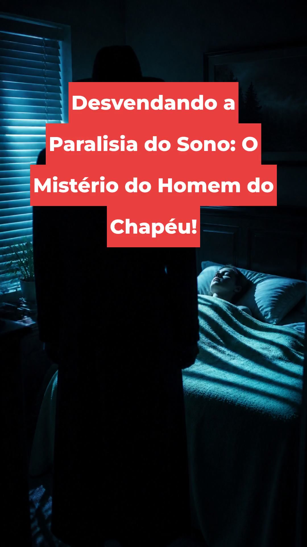Desvendando a Paralisia do Sono: O Mistério do Homem do Chapéu!
