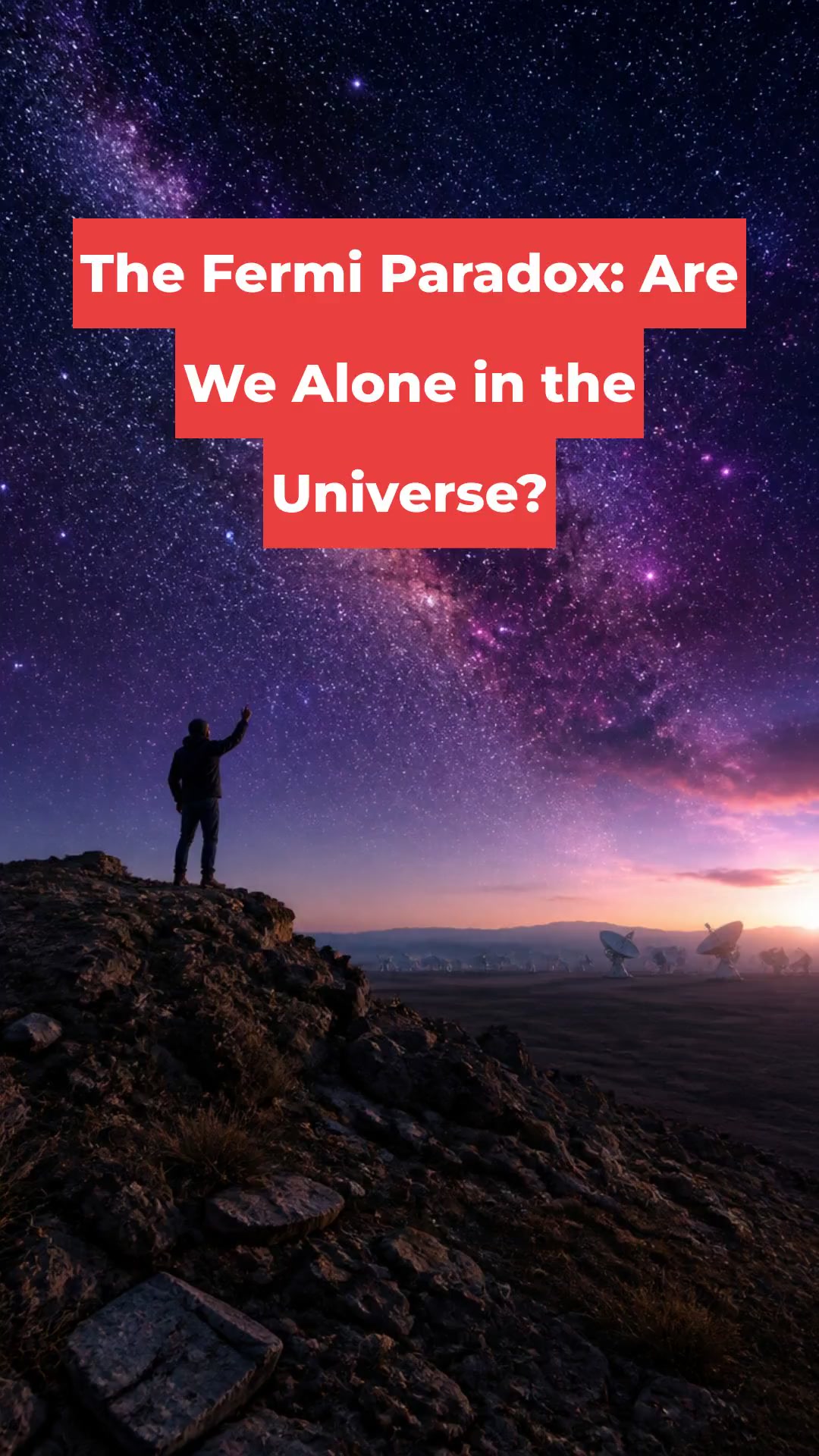 The Fermi Paradox: Are We Alone in the Universe?