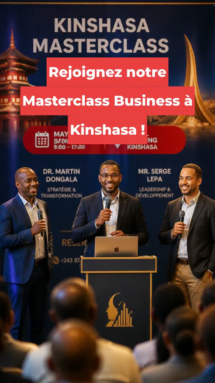 Rejoignez notre Masterclass Business à Kinshasa !