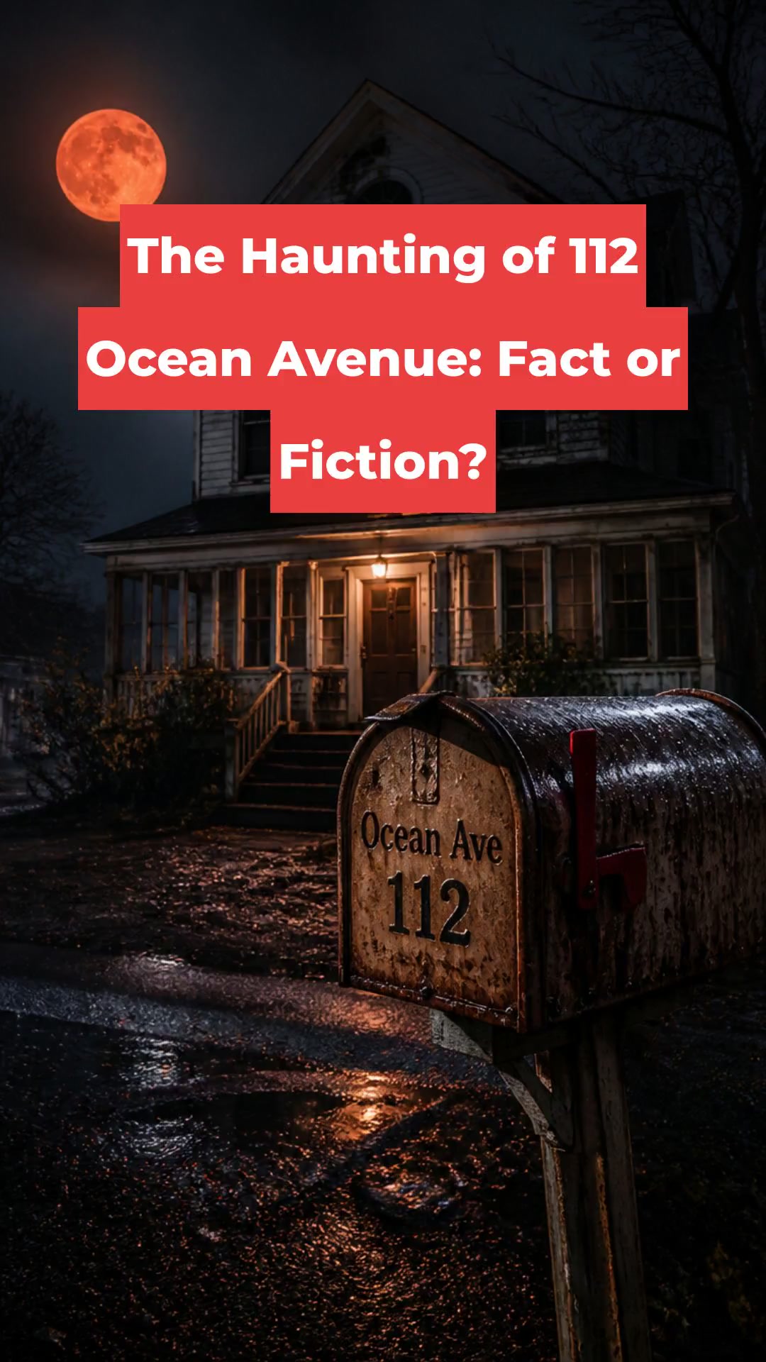 The Haunting of 112 Ocean Avenue: Fact or Fiction?