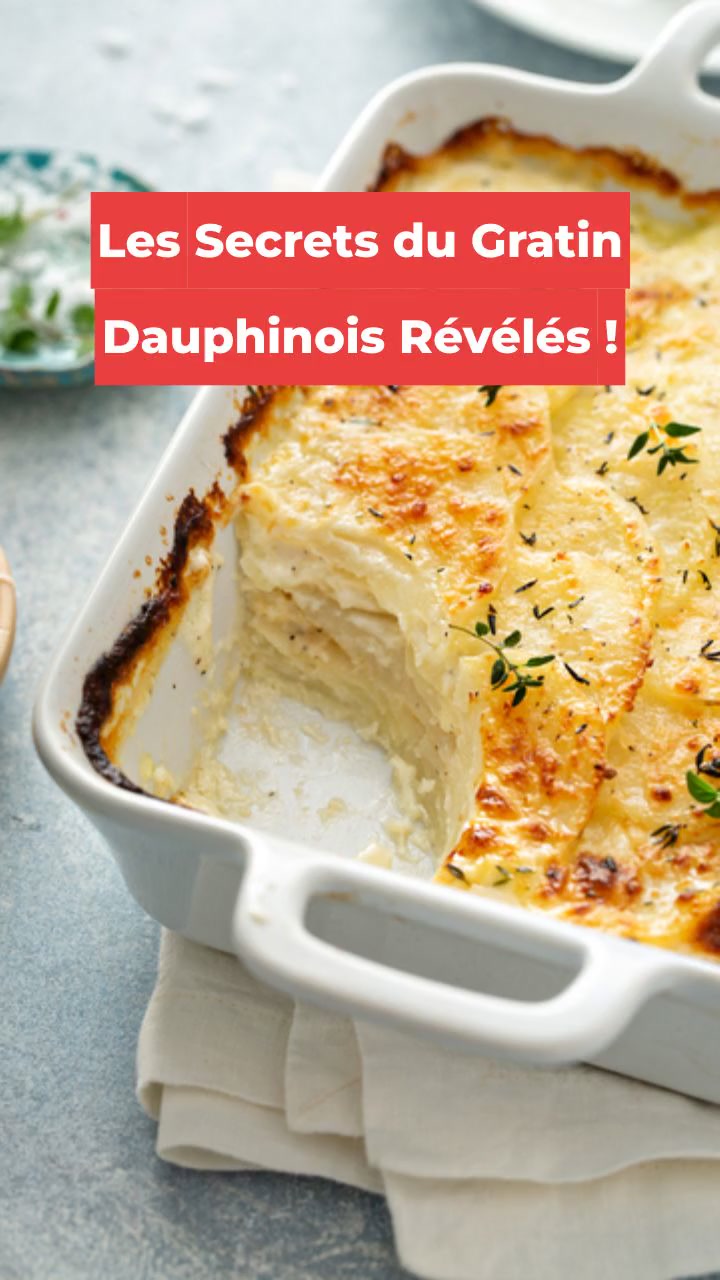 Les Secrets du Gratin Dauphinois Révélés !
