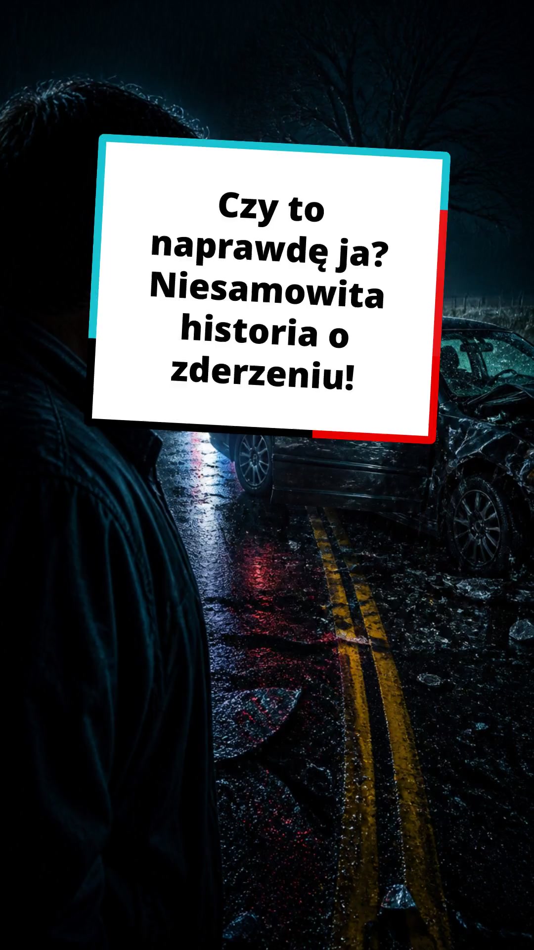 Czy to naprawdę ja? Niesamowita historia o zderzeniu!