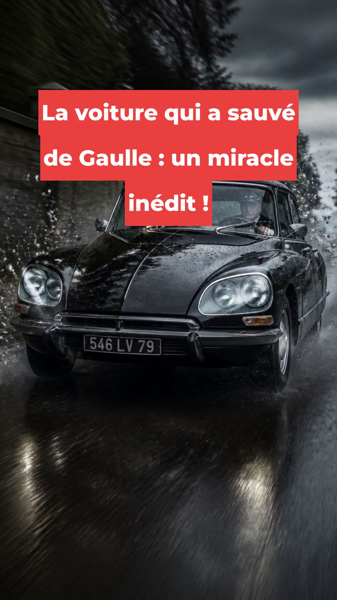 La voiture qui a sauvé de Gaulle : un miracle inédit !
