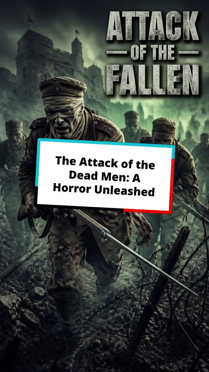 The Attack of the Dead Men: A Horror Unleashed