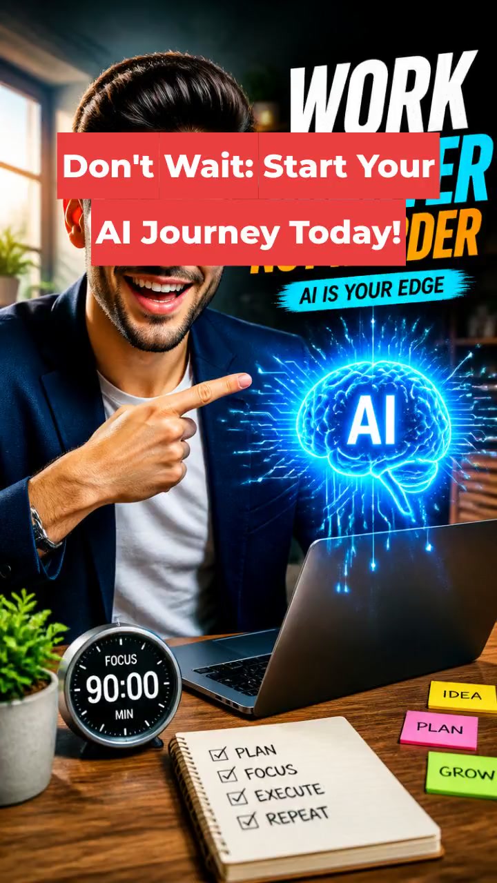 Don't Wait: Start Your AI Journey Today!