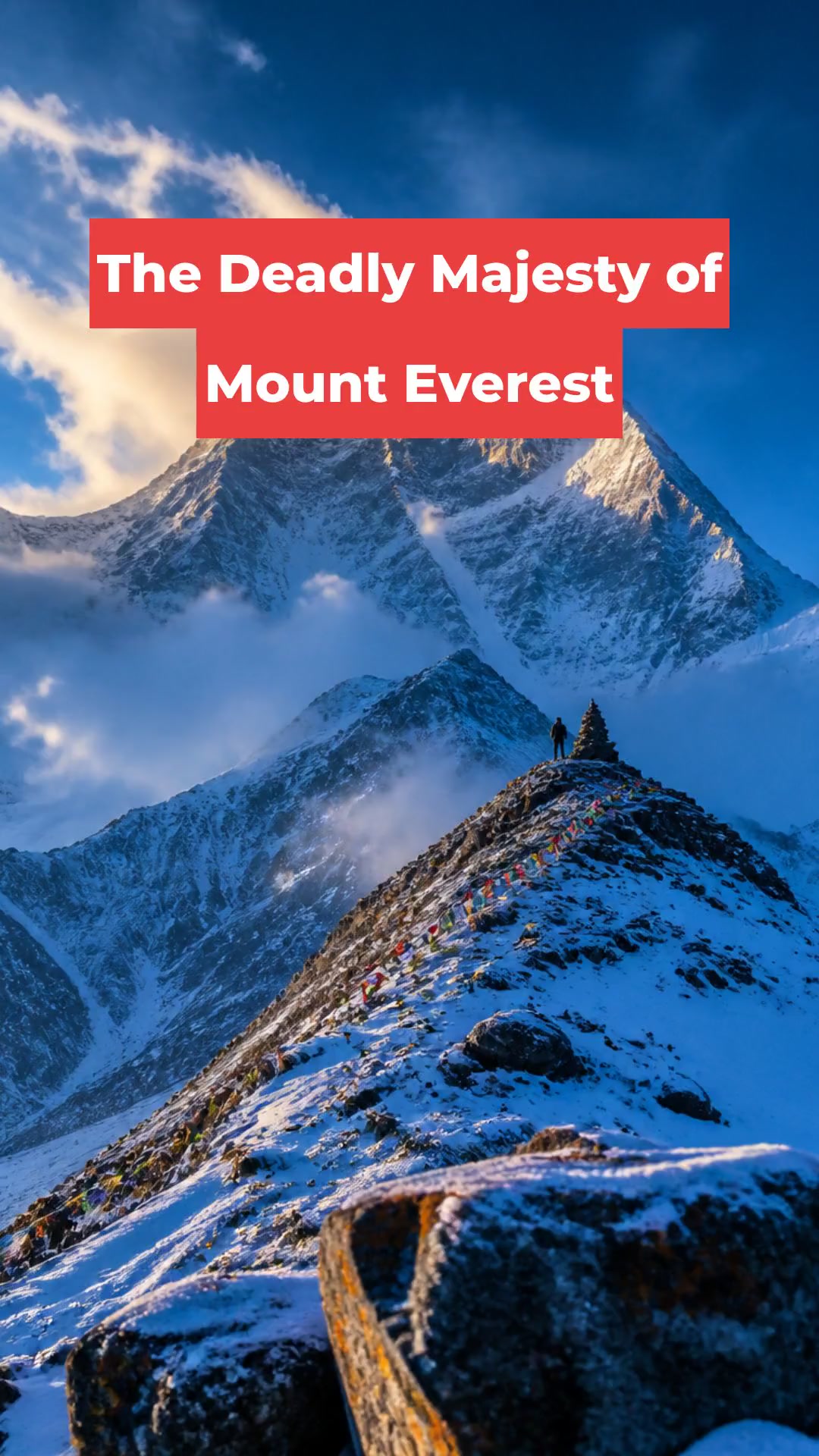 The Deadly Majesty of Mount Everest