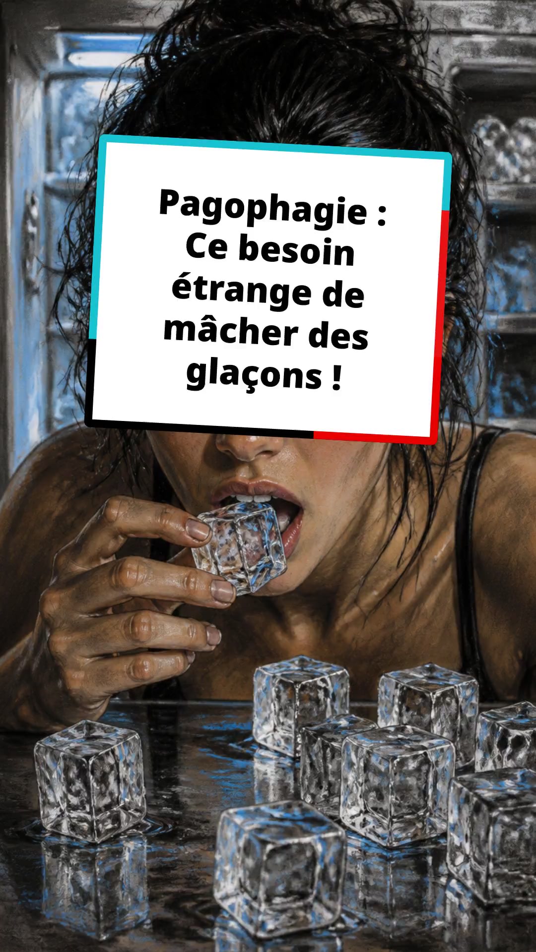 Pagophagie : Ce besoin étrange de mâcher des glaçons !