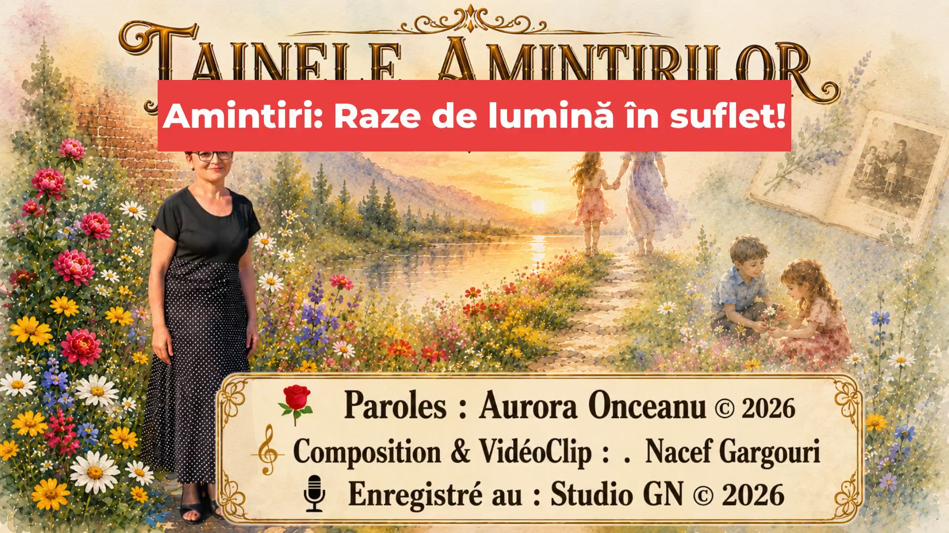 Amintiri: Raze de lumină în suflet!