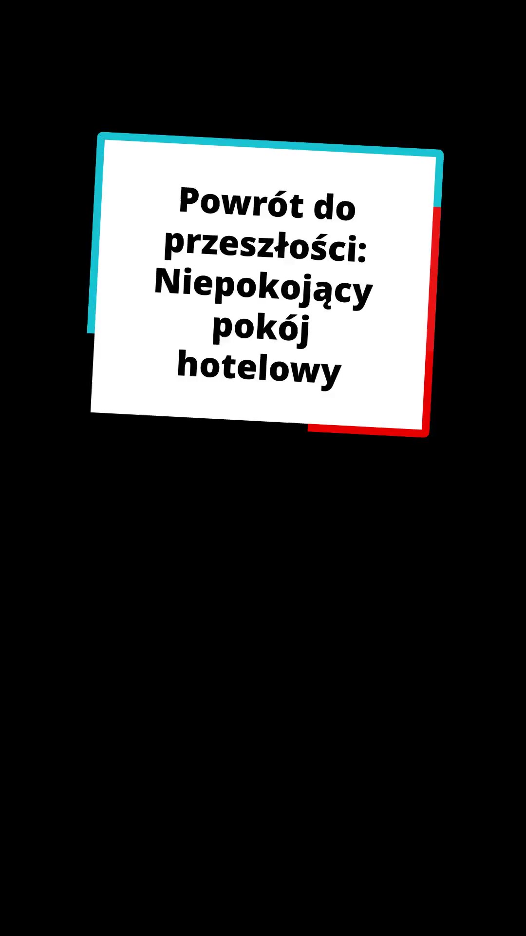 Powrót do przeszłości: Niepokojący pokój hotelowy