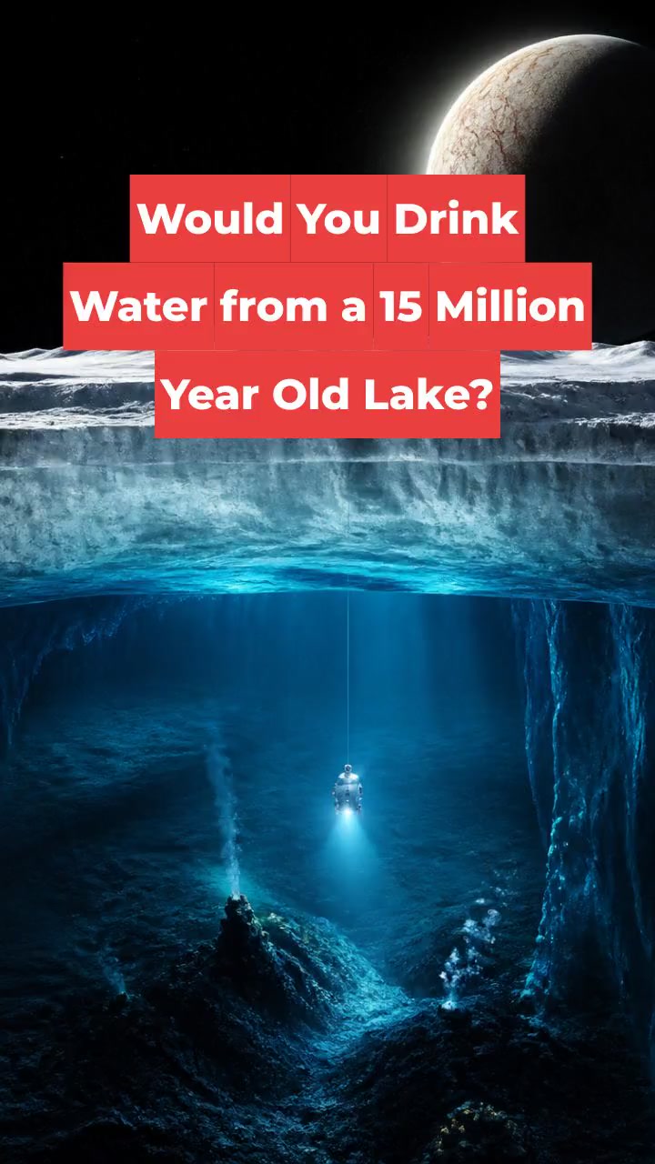 Would You Drink Water from a 15 Million Year Old Lake?
