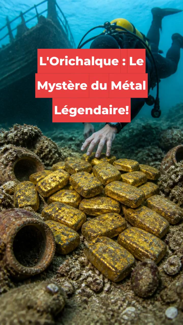 L'Orichalque : Le Mystère du Métal Légendaire!