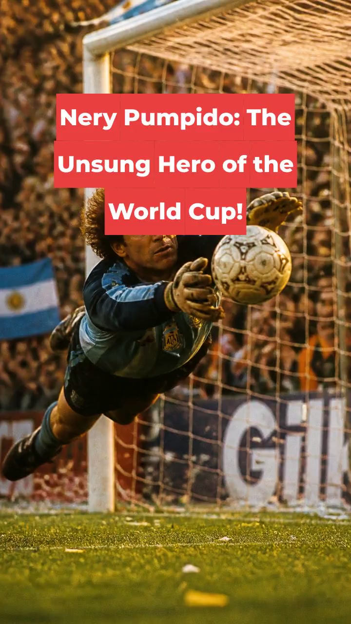 Nery Pumpido: The Unsung Hero of the World Cup!