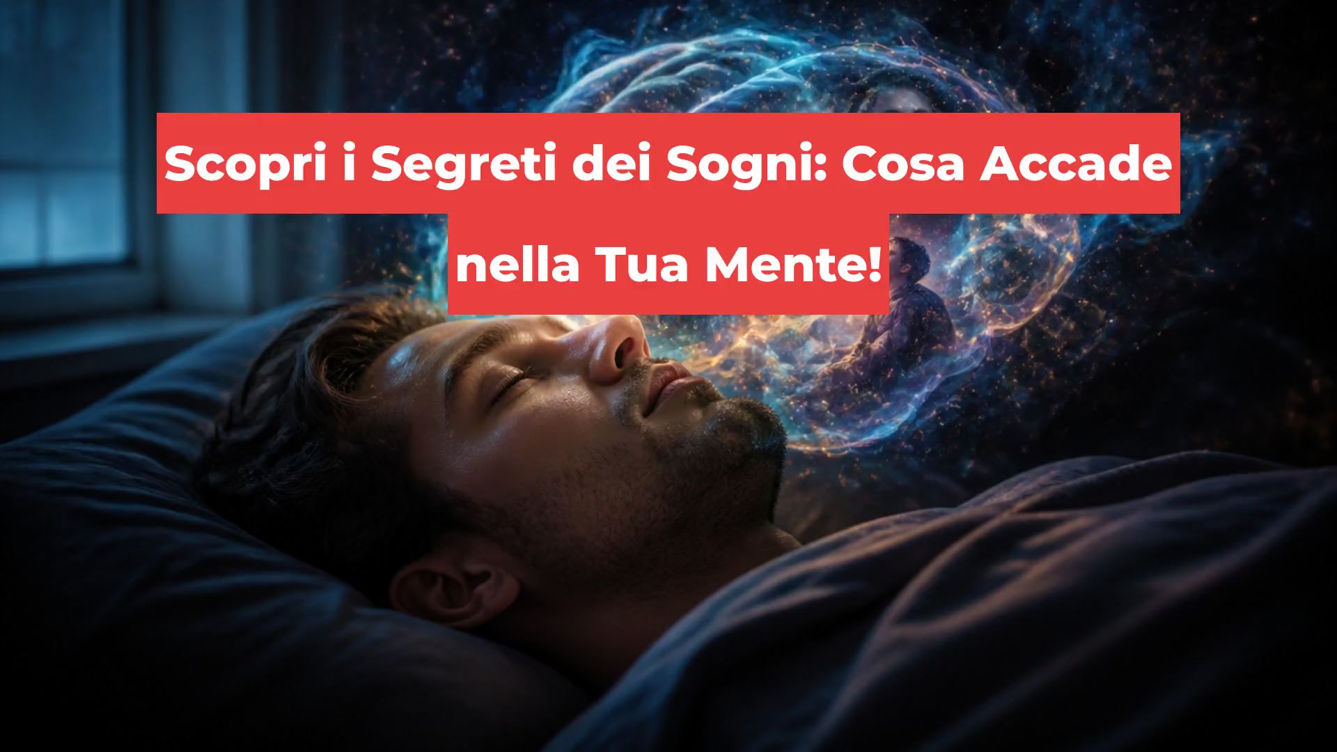 Scopri i Segreti dei Sogni: Cosa Accade nella Tua Mente!