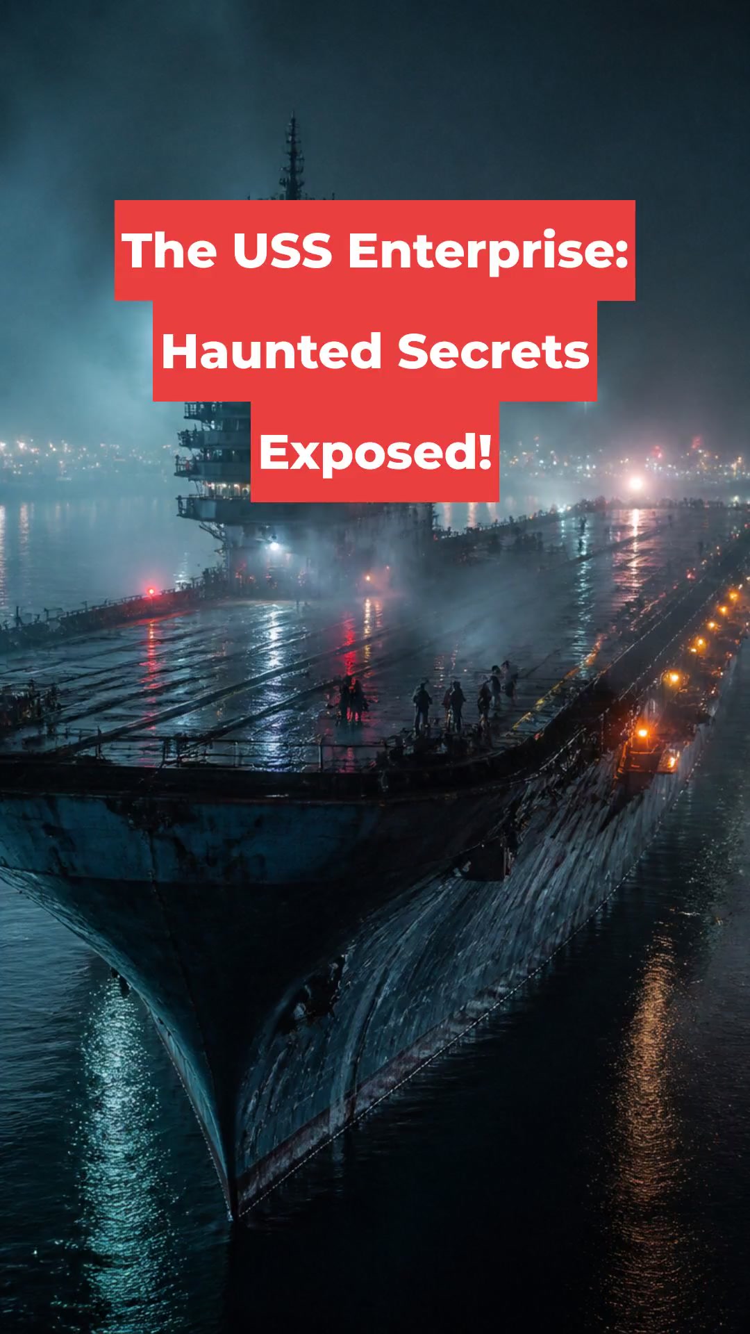The USS Enterprise: Haunted Secrets Exposed!