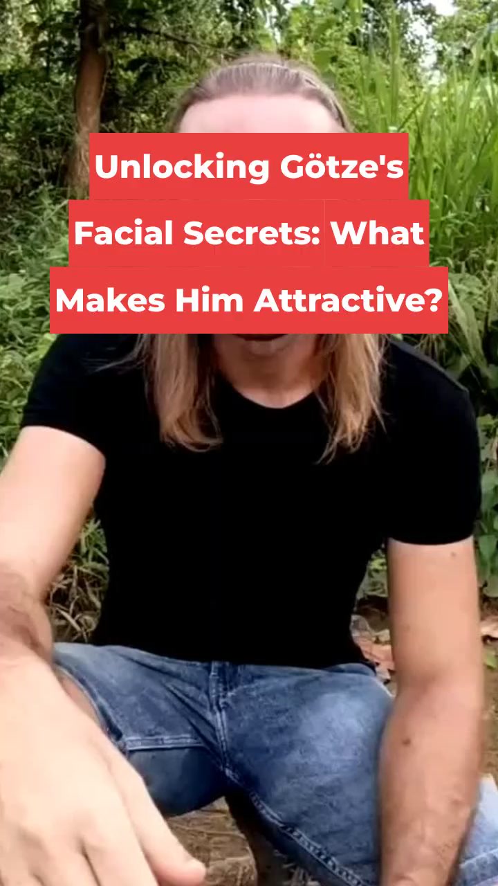 Unlocking Götze's Facial Secrets: What Makes Him Attractive?