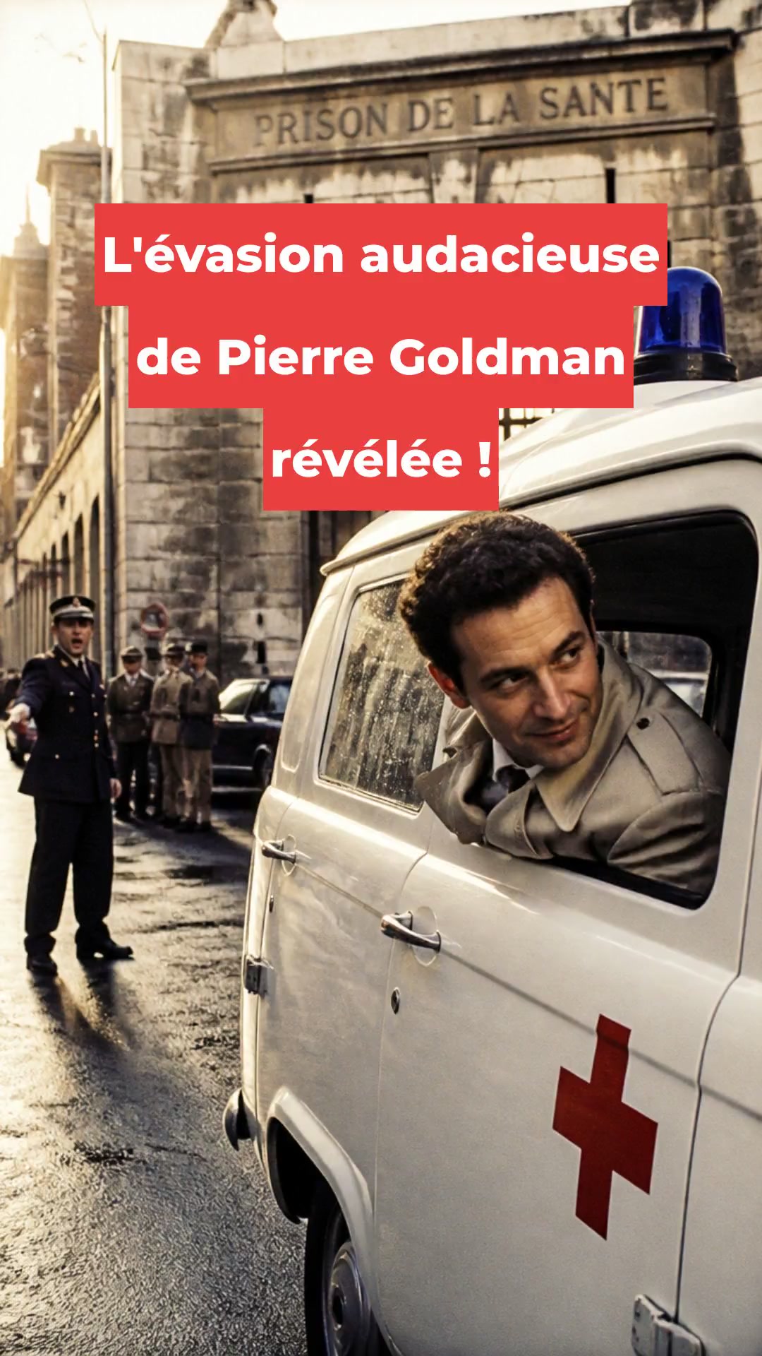 L'évasion audacieuse de Pierre Goldman révélée !