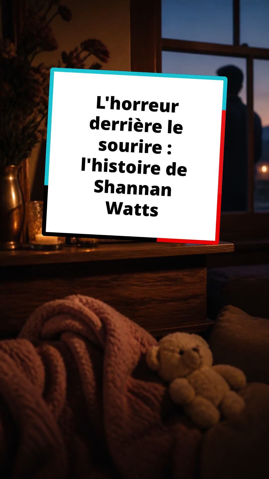 L'horreur derrière le sourire : l'histoire de Shannan Watts