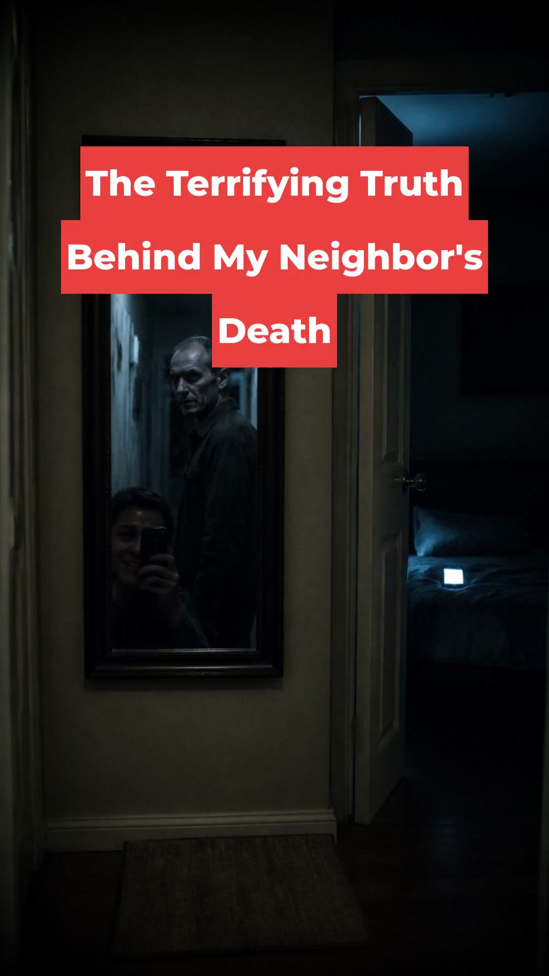 The Terrifying Truth Behind My Neighbor's Death