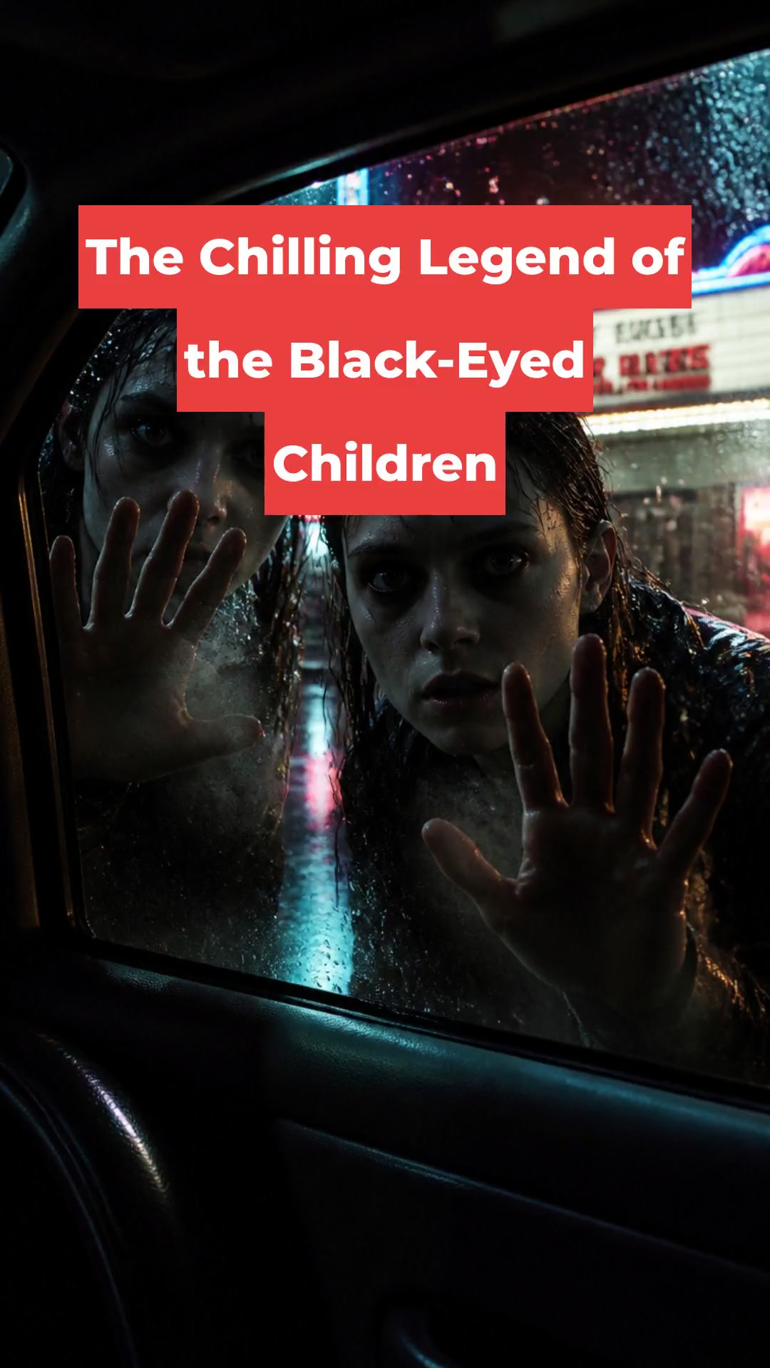 The Chilling Legend of the Black-Eyed Children