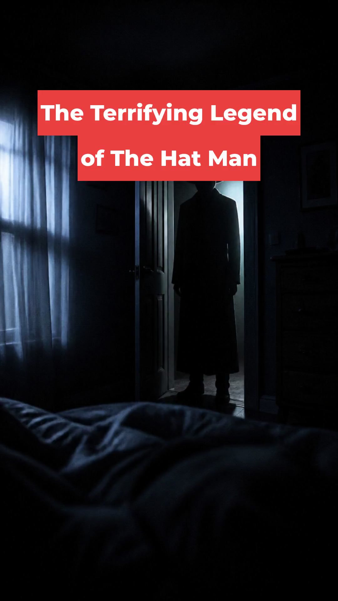 The Terrifying Legend of The Hat Man