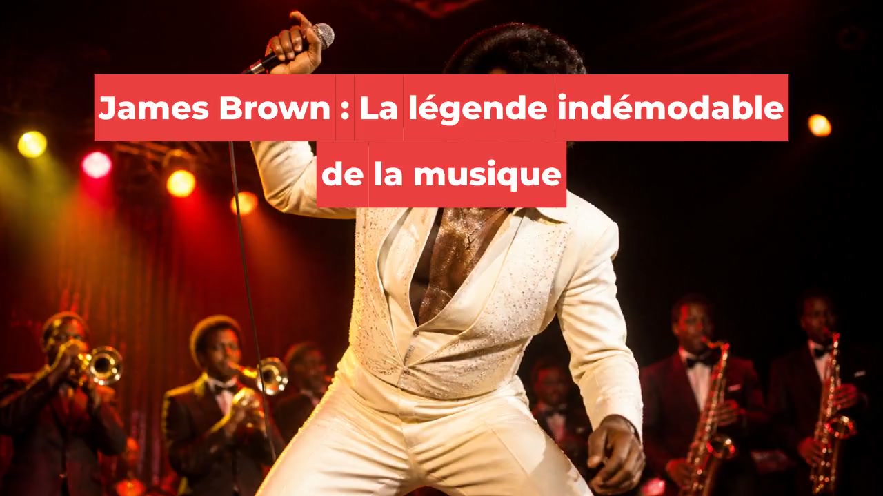 James Brown : La légende indémodable de la musique