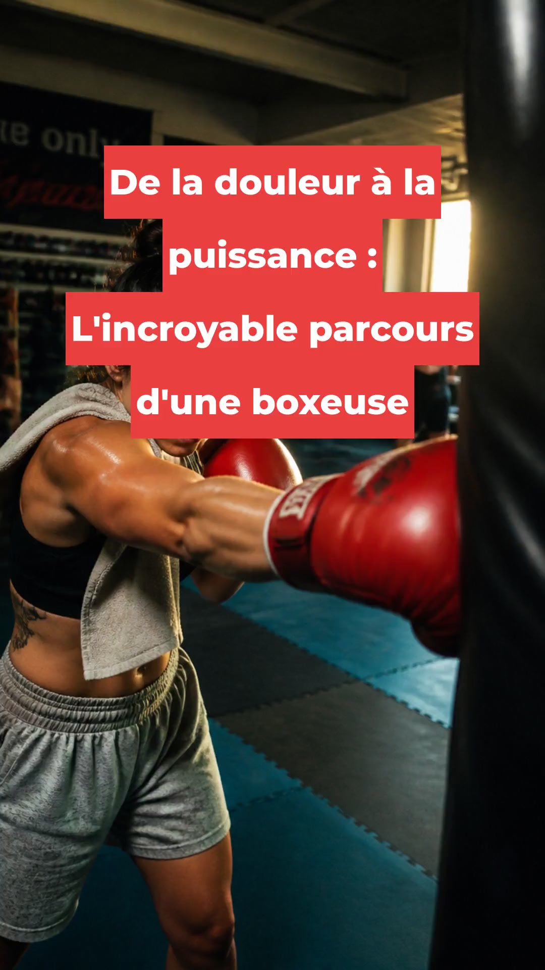 De la douleur à la puissance : L'incroyable parcours d'une boxeuse